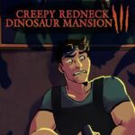 Creepy Redneck Dinosaur Mansion 3 Free Download (v20250521)