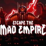 Escape The Mad Empire Free Download (v0.19)