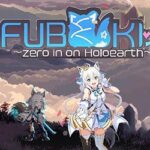 FUBUKI zero in on Holoearth HOLOLIVE ALTERNATIVE Free (Tenoke)