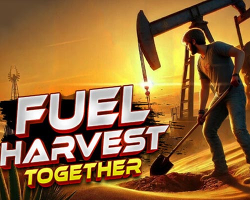Fuel Harvest Together PC Free Download (v1.0 Final)