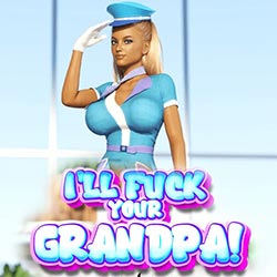 I’LL FUCK YOUR GRANDPA! Free Download (v1.0 Uncensored)