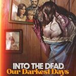 Into the Dead: Our Darkest Days PC (v0.15.20064)