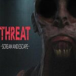 THREAT SCREAM AND ESCAPE Free Download (Tenoke)