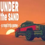 Under the Sand REDUX – a road trip simulator Free (B18106801)