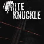 White Knuckle PC (Build 23920489)