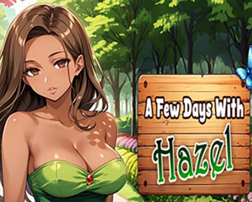 A Few Days With : Hazel PC Free Download (Final)