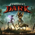 Conquest Dark PC (Build 23894643 Final)