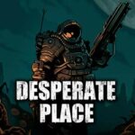 Desperate Place PC Free Download (Final)