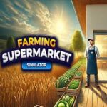 Farming & Supermarket Simulator Free Download (v1.0 Final)