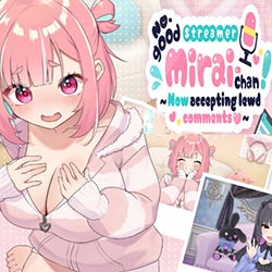 No-good Streamer Mirai-chan! Free Download (B19322850)