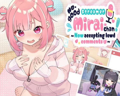 No-good streamer mirai-chan! free download (b19322850) - 1