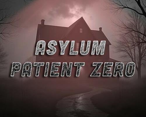 Asylum: Patient Zero Free Download (Tenoke)