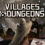 Villages & Dungeons PC Free Download (Build 19296203)