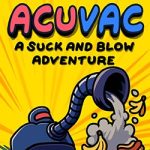 ACUVAC: A Suck and Blow Adventure Free (Tenoke)