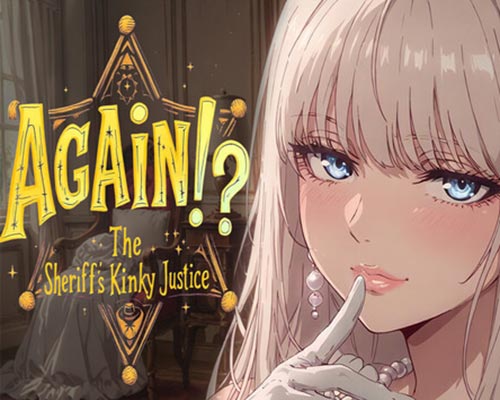 Again!? the sheriff’s kinky justice pc free download (final)