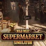 Wild West Supermarket Simulator Free Download (v0.0.364)