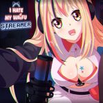I Hate My Waifu Streamer PC Free Download (v1.0.3)