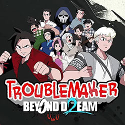 Troublemaker 2: Beyond Dream Free Download (v85481)