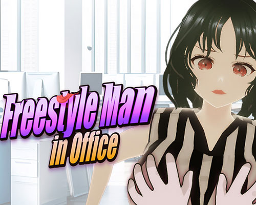 Freestyle man in office pc free download (final)