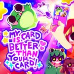My Card Is Better Than Your Card! Free (Early Access)