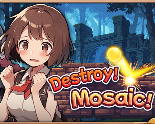 Destroy! mosaic! pc free download (final)