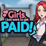Girls I just want to get paid! PC Free Download (Final)