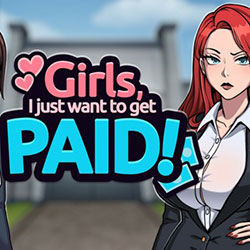 Girls I just want to get paid! PC Free Download (Final)