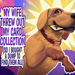 My Wife Threw Out My Card Collection Free Download (Final)