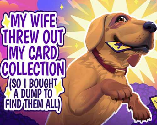 My wife threw out my card collection free download (final)