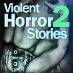 Violent Horror Stories 2 Free Download (Tenoke)