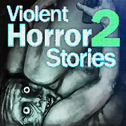 Violent Horror Stories 2 Free Download (Tenoke)