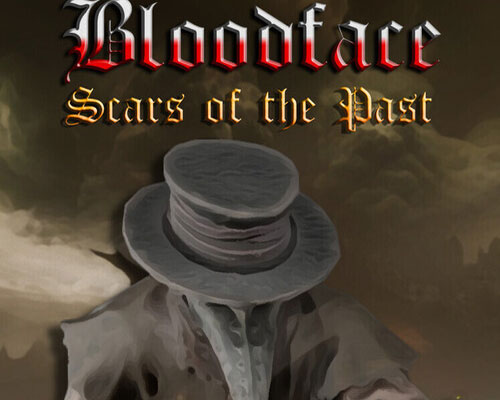 Bloodface scars of the past pc free download (tenoke v1.0.2)