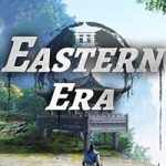 Eastern Era PC Free Download (v1.0.46)