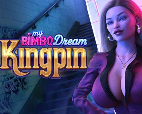 My bimbo dream: kingpin pc free download (v0.7.5)
