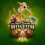 Two Point Museum Explorer Edition Free Download (v10.0)