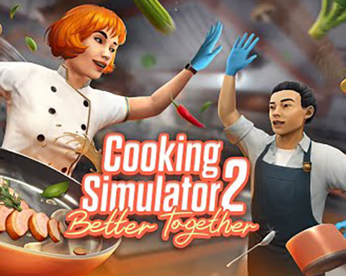Cooking simulator 2: better together free download (v1.9.3)
