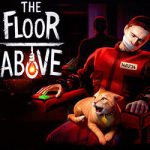 The Floor Above PC Free Download (v1.0.43)