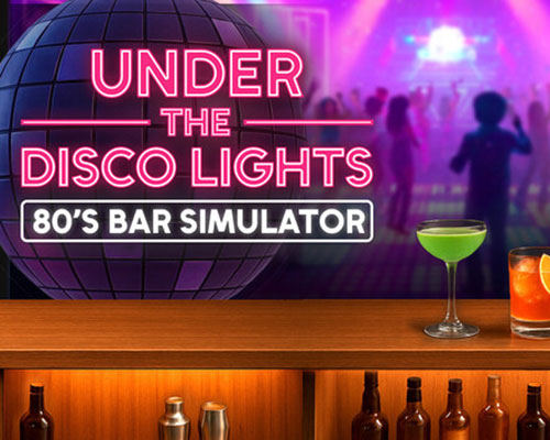 Under the disco lights - 80's bar simulator free download