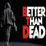 Better Than Dead PC Free Download (v0.191)