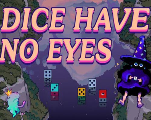 Dice have no eyes pc free download (early access)