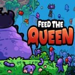 FEED THE QUEEN PC Free Download (Final)