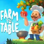 Farm to Table PC (Build 23876237)