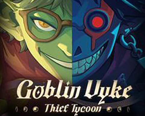 Goblin vyke: the thief tycoon pc free download (goldberg)