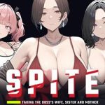 SPITE: Taking the Boss’s Wife Sister and Mother Free