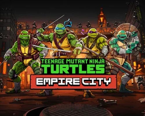 Teenage mutant ninja turtles: empire city free download