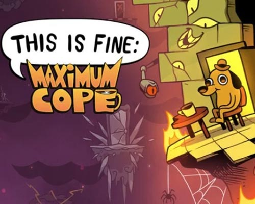 This is fine: maximum cope pc free download (final)