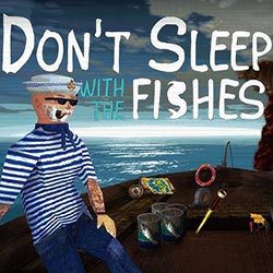 Don’t Sleep With The Fishes PC (Final)