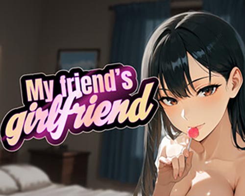 My Friend’s Girlfriend for PC (Final Uncensored)