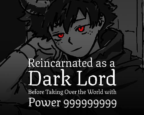 Reincarnated as a dark lord before taking over the world with power 999999999