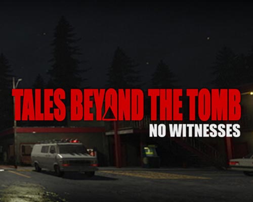 Tales Beyond The Tomb - No Witnesses on PC (P2P)